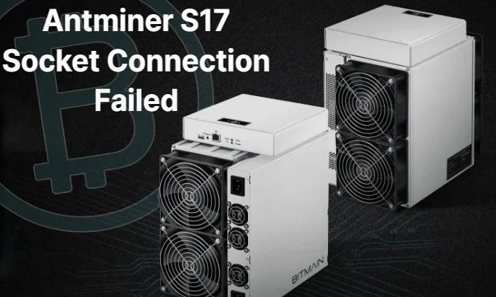 antminer-s17-socket-connection-failed